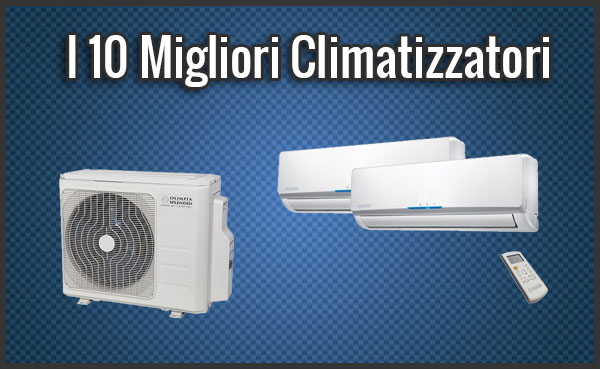 I 10 Migliori Climatizzatori Condizionatori Opinioni Recensioni Dic 2018 4943