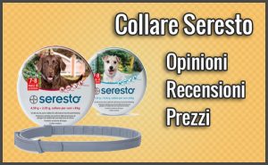collare seresto opinioni