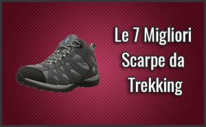 Migliori Scarpe da Trekking