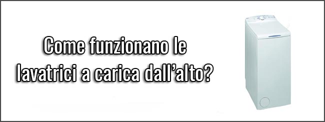 guida-all-acquisto-Lavatrici-a-Carica-dall-Alto