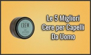 Migliori-cere-per-capelli2