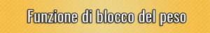Funzione di blocco del peso