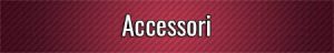 Accessori