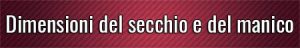 Dimensioni del secchio e del manico