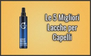 migliori-lacche-per-capelli