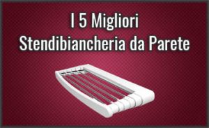 migliori-stendibiancheria-da-parete