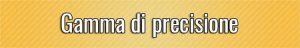 Gamma di precisione