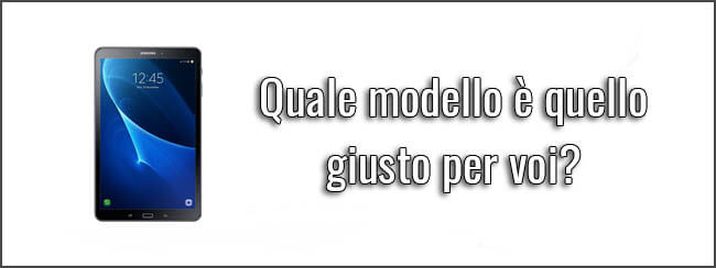 Quale modello è quello giusto per voi