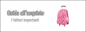 guida-all-acquisto-zaini-trolley-per-scuola