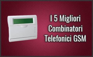 migliori-combinatori-telefonici-gsm