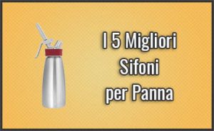migliori-sifoni-per-panna
