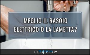 meglio-rasoi-elettrico-o-lametta11