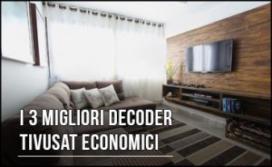 migliori-decoder-tivusat-economici
