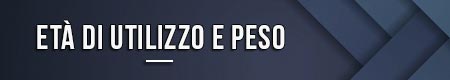 Età di utilizzo e peso