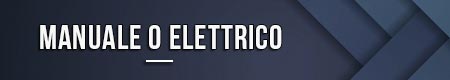 manuale-o-elettrico