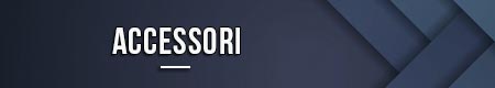 Accessori