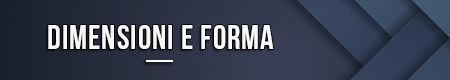 dimensioni-e-forma