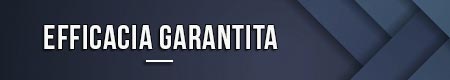 Efficacia garantita