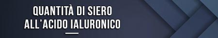 Quantità di siero all’acido ialuronico