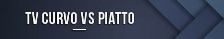 TV-curvo-vs-piatto