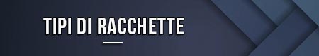 Tipi di racchette