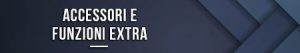 accessori-e-funzioni-extra