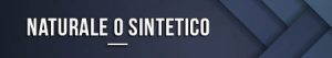 naturale-o-sintetico