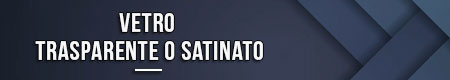 vetro-trasparente-o-satinato