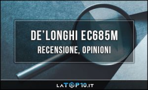 DeLonghi-EC685M-recensione