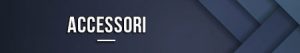 accessori