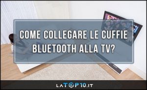 come-collegare-le-cuffie-Bluetooth-alla-TV