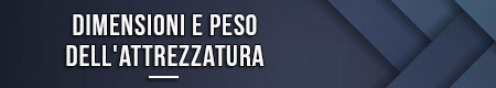 dimensioni-e-peso-dell'attrezzatura