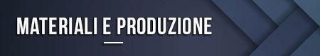 materiali-e-produzione