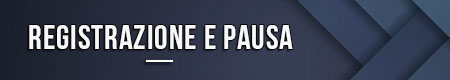 registrazione-e-pausa