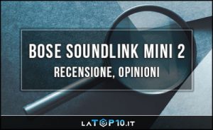 Bose-Soundlink-Mini-2-recensione