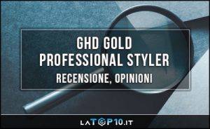 GHD-Gold-Professional-Styler-recensione