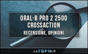 Oral-B-Pro-2-2500-CrossAction-recensione