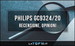 Philips-GC9324-20-recensione