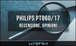 Philips-PT860-17-recensione