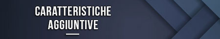 Caratteristiche aggiuntive