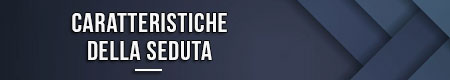 Caratteristiche della seduta