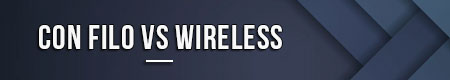 con-filo-vs-wireless