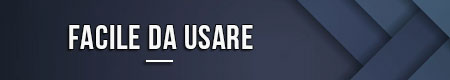 Facile da usare