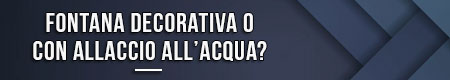 fontana-decorativa-o-con-allaccio-all’acqua