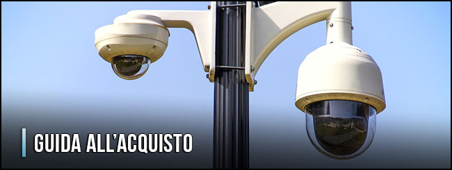 guida-all-acquisto-kit-di-videosorveglianza