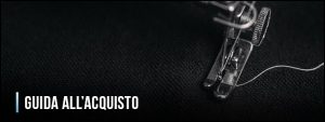 guida-all-acquisto-macchine-da-cucire