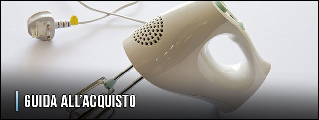 guida-all-acquisto-sbattitori-elettrici