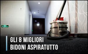 migliori-bidoni-aspiratutto
