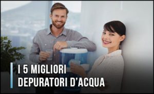migliori-depuratori-d’acqua