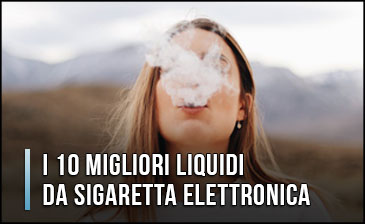 migliori-liquidi-da-sigaretta-elettronica